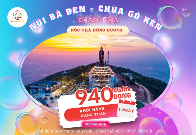 TÂY NINH – NÚI BÀ ĐEN – CHÙA GÒ KÉN 1N