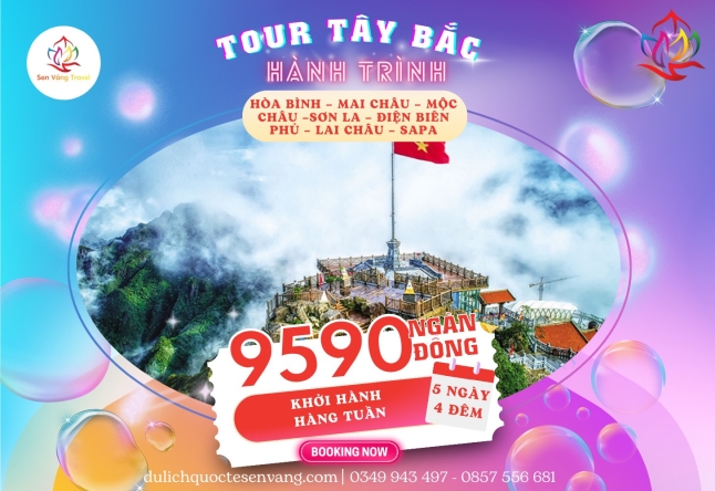 HÒA BÌNH – MAI CHÂU – MỘC CHÂU –SƠN LA – ĐIỆN BIÊN PHỦ – LAI CHÂU – SAPA  5N4Đ